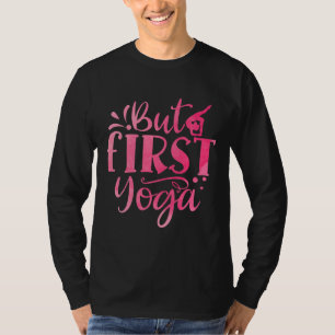 Camiseta Mas Primeiro Yoga Yogi Yogini Namaste Pose