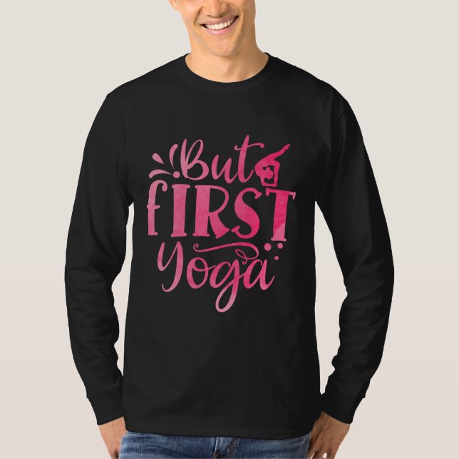 Camiseta Mas Primeiro Yoga Yogi Yogini Namaste Pose (Frente)