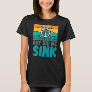 Camiseta Mas Será Que Fizemos O Barco, Capitão Piada Humor?
