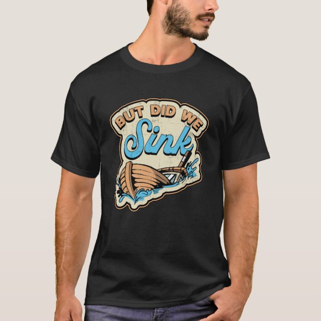 Camiseta Mas Será Que Fizemos O Barco Velejar Barco Cruzeir (Frente)