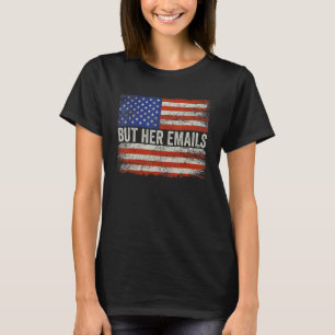 Camiseta Mas seus e-mails enviam sinalizador para os EUA 17