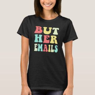 Camiseta Mas Seus Emails Citação Legal Mas Seus Emails