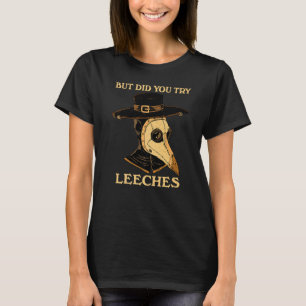 Camiseta Mas Tentou O Médico Da Peste De Leeches Na Idade M