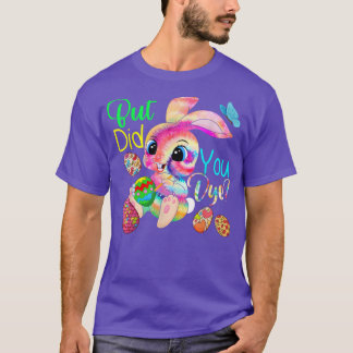 Camiseta Mas Você Cortou Um Corante Corajoso Coelho Pintand
