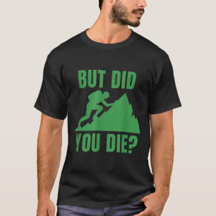 Camiseta Mas você morreu_ design de motivação para caminhad