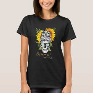 Camiseta Mas Você Morreu Enfermeira Vida Crânio de Açúcar C