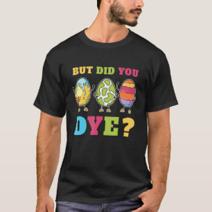Camiseta Mas Você Morreu Engraçado Felz pascoa De Ovos De P