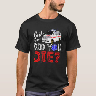 Camiseta Mas Você Morreu Engraçado, Retro-Medicina Em Param