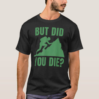 Camiseta Mas Você Morreu Montanha Hiking
