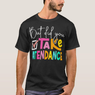 Camiseta Mas Você Registrou a Frequência Secretário da Esco