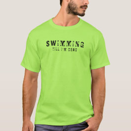 Camiseta Masculina Básica | Swiming até que eu est