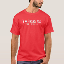 Camiseta Masculina Básica | Swiming até que eu est