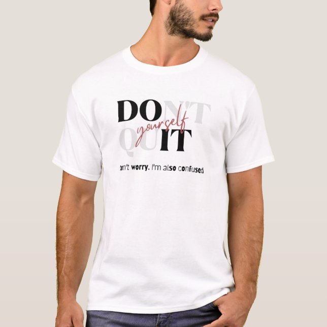Camiseta masculina com uma citação engraçada  (Frente)