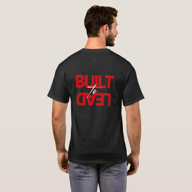 Camiseta masculina "Construído para Liderar" com g (Parte Traseira Completa)