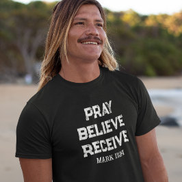 Camiseta masculina cristã 'Reze, Acredite, Receba'