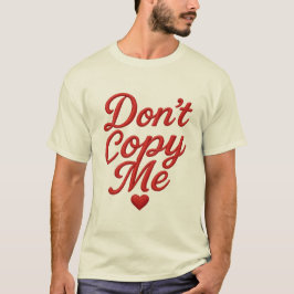 Camiseta masculina Don't Copy Me