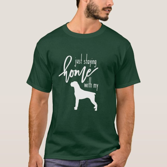 Camiseta masculina:  Ficar em casa com o meu Boxer (Frente)