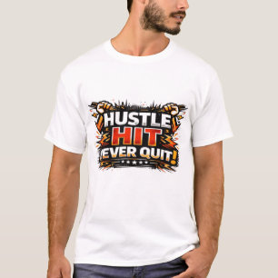 Camiseta Masculina Hustle Hits Never Quit