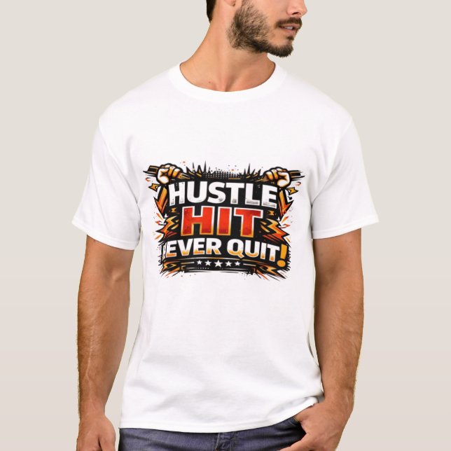 Camiseta Masculina Hustle Hits Never Quit (Frente)