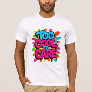 Camiseta Masculina Too Cool To Care — Tipografia N