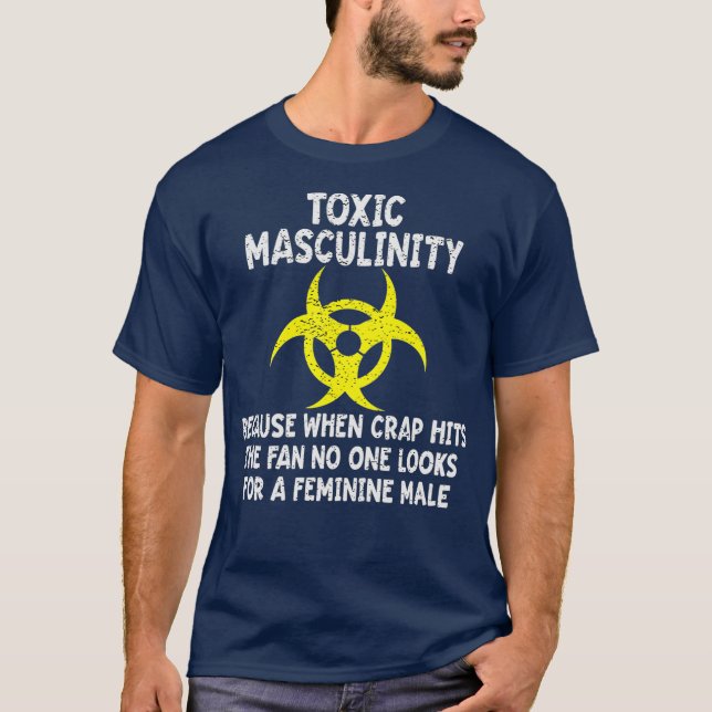 Camiseta Masculinidade Tóxica Porque Quando A Fenda Atinge  (Frente)