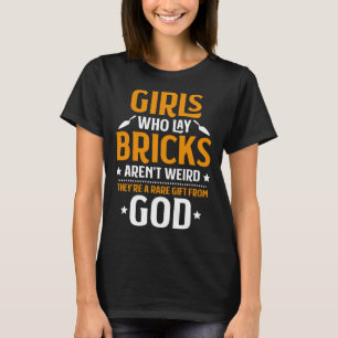 Camiseta Mason Girls Who Lay Bricks Bricklayer