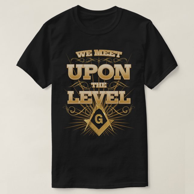 Camiseta Masonic Encontramo-Nos No Nível Freemason T-Shirt (Frente do Design)