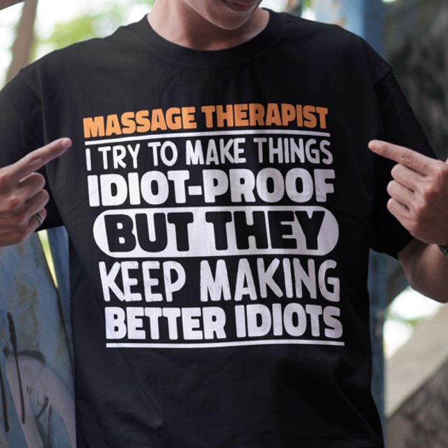 Camiseta Massage Therapist Eu Tento Fazer As Coisas Engraça (Criador carregado)