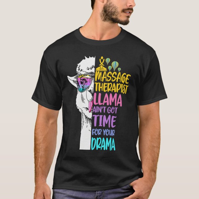 Camiseta Massage Therapist Llama Ain't Got Time For Your Dr (Frente)