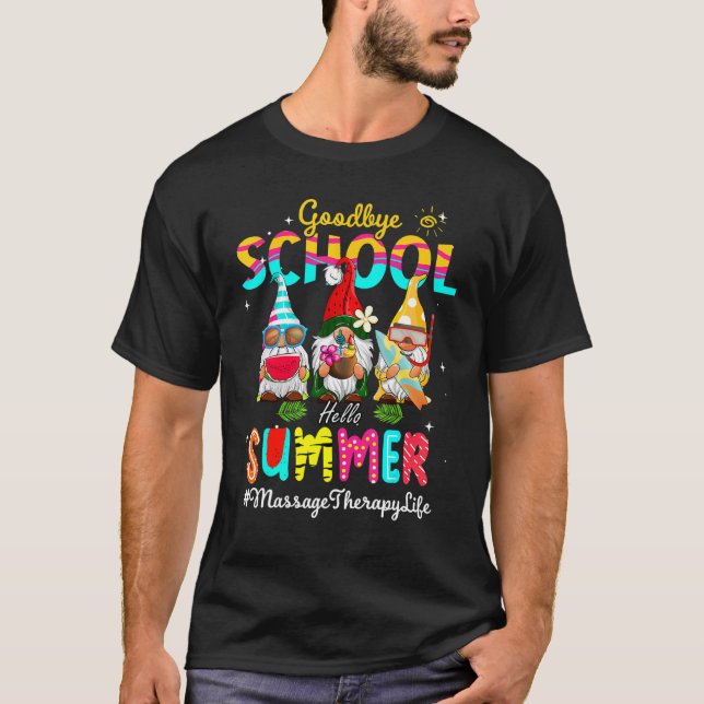 Camiseta Massage Therapy Gnomo Goodbye School Hello Summer (Frente)