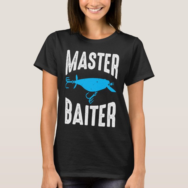 Camiseta Master Baiter Funny Sarcastic Humor Phrases Fishin (Frente)