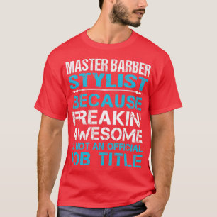 Camiseta Master Barber Stylist Um Trabalho Incrível Que Se 