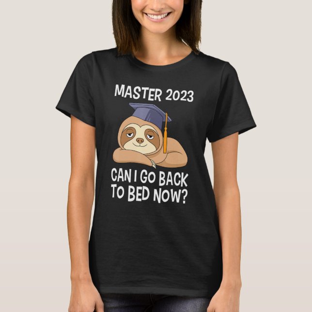 Camiseta Master degree 2023 can I go back to bed Master 202 (Frente)