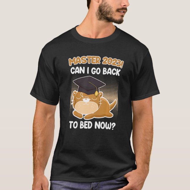 Camiseta Master degree 2023 can I go back to bed Master Pre (Frente)