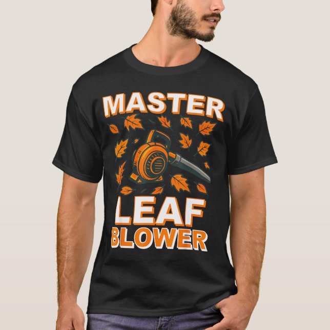 Camiseta Master Leaf Blower Shirt Men Funny Electric Gas La (Frente)