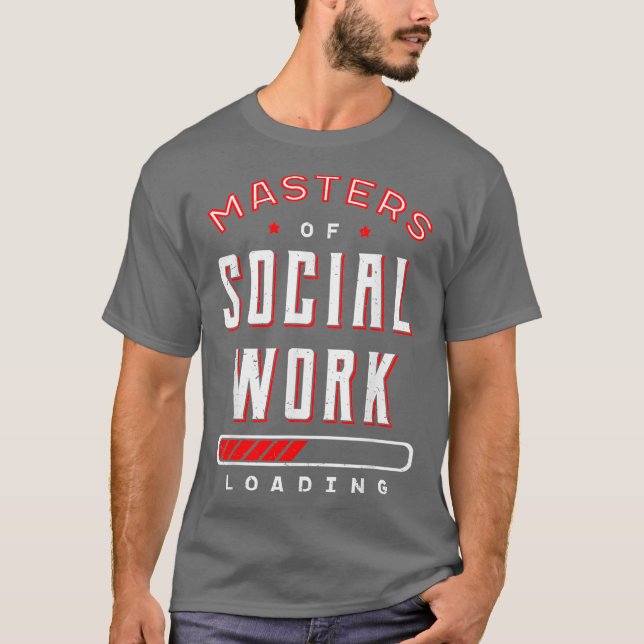 Camiseta Master Of Social Work Loading Community Welfare (Frente)