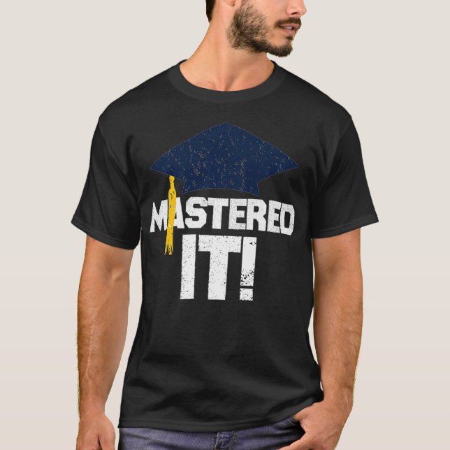 Camiseta Mastered It T Shirt Graduation Gift Funny Men Grad (Frente)