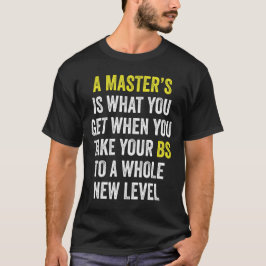 Camiseta Masters Degree Graduation Funny Humor Quotes