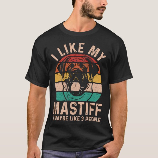 Camiseta Mastiff Dog I Like My Mastiff Retro English Mastif (Frente)