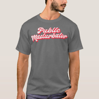 Camiseta Masturbador Público