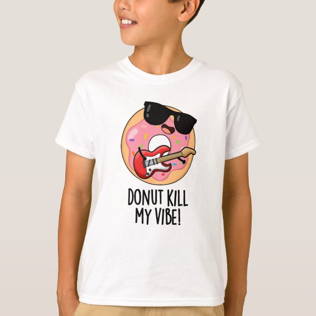 Camiseta Matar da rosquinha Meu Vibe Comida Engraçado (Frente)