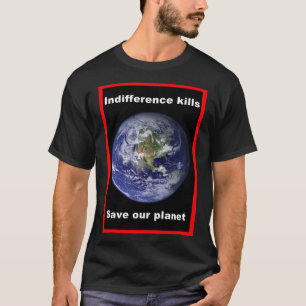 Camiseta Matares de indiferença - Salve nossa camisa-T do p