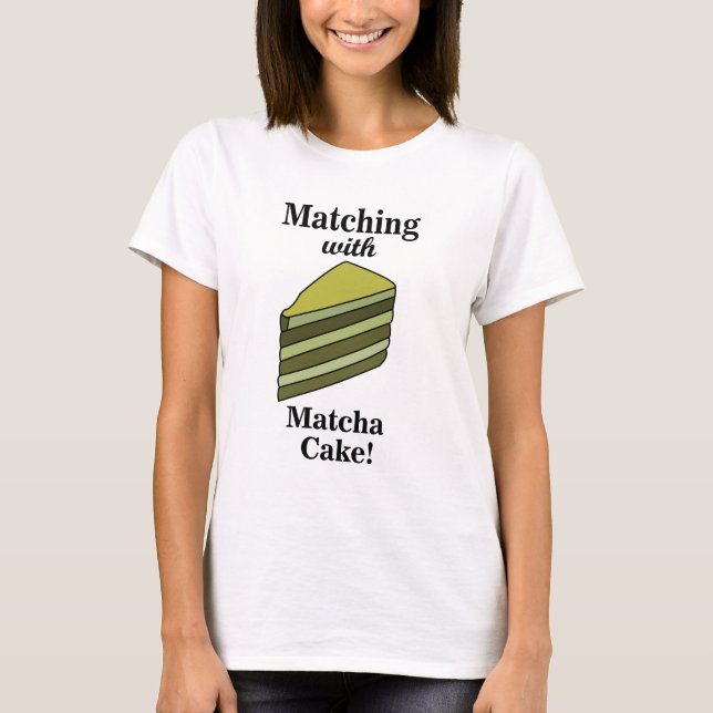 Camiseta Matcha Cake Comida Engraçado (Frente)