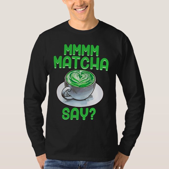 Camiseta Matcha diz Matcha chá verde (Frente)