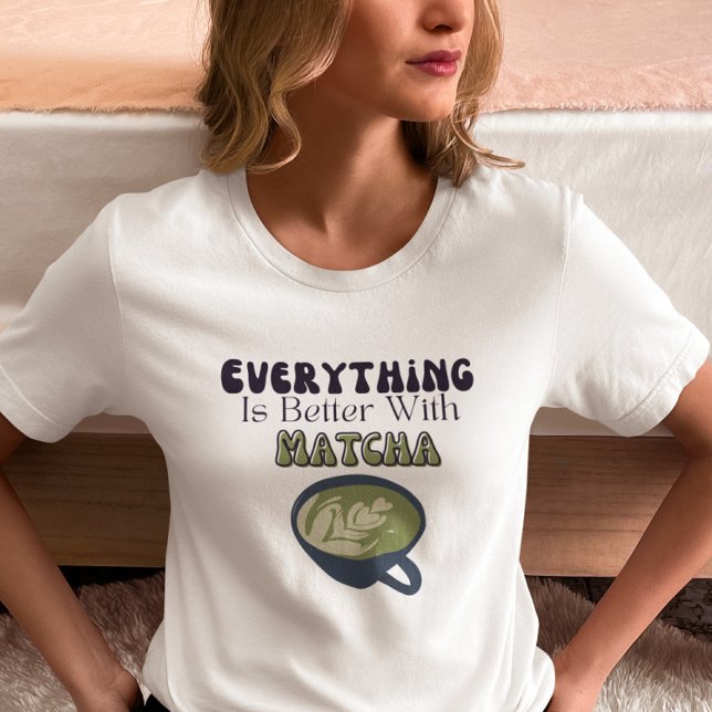 Camiseta Matcha Green Tea, tudo é melhor com matcha (Criador carregado)