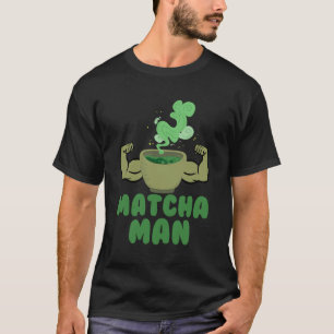 Camiseta Matcha Man Engraçado Presente O Chá Verde Deixa O