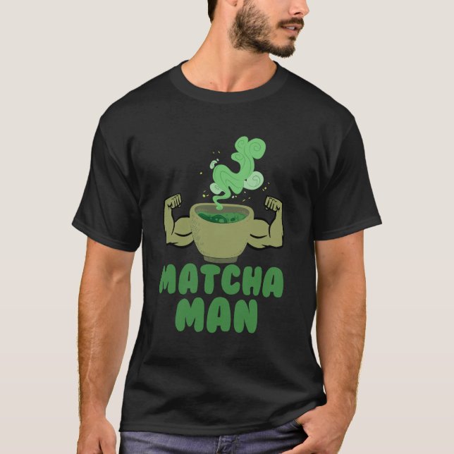 Camiseta Matcha Man Engraçado Presente O Chá Verde Deixa O  (Frente)