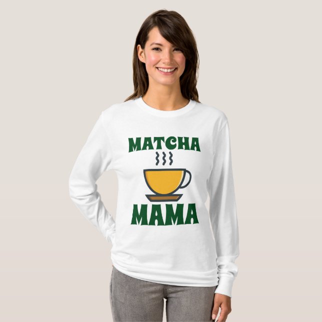 Camiseta MATCHA (Tea) MAMA MOM T-shirts (Frente Completa)