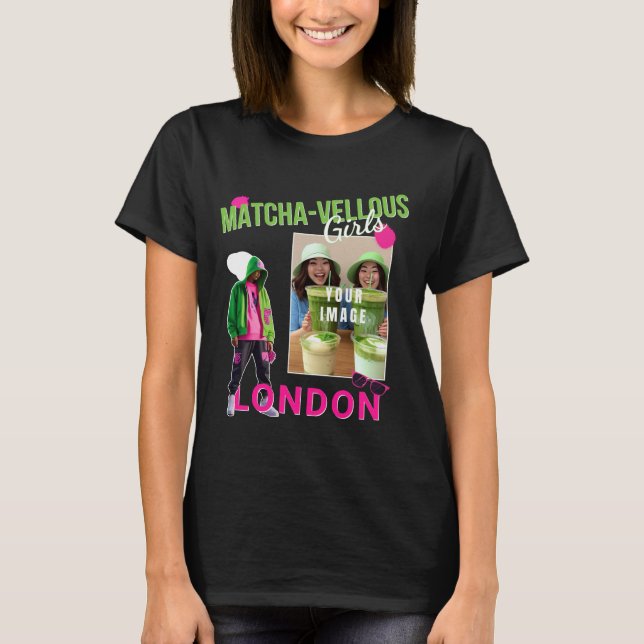 Camiseta Matcha-vellous Girls London, deine Stadt dein Bild (Frente)