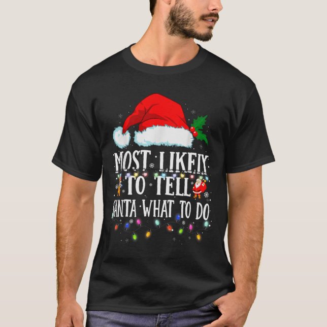 Camiseta Matching Christmas Pjs Most Likely To Tell Santa W (Frente)